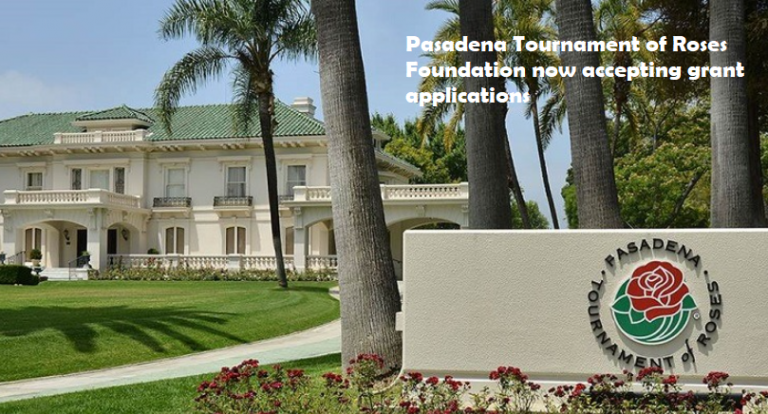 Pasadena Tournament of Roses Foundation accepting grant applications